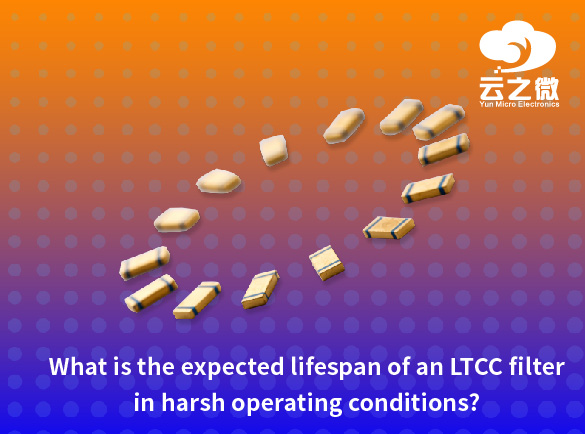 혹독한 작동 조건에서 LTCC 필터의 예상 수명은 얼마입니까?